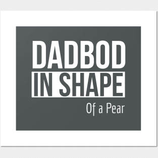 Dad Bod In Shape of A Pear Posters and Art